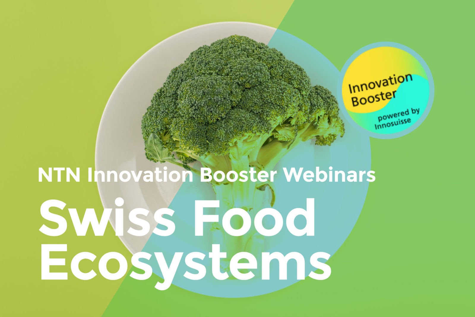 WEBINAR: Introduction to NTN InnoBooster for Swiss Food Ecosystems